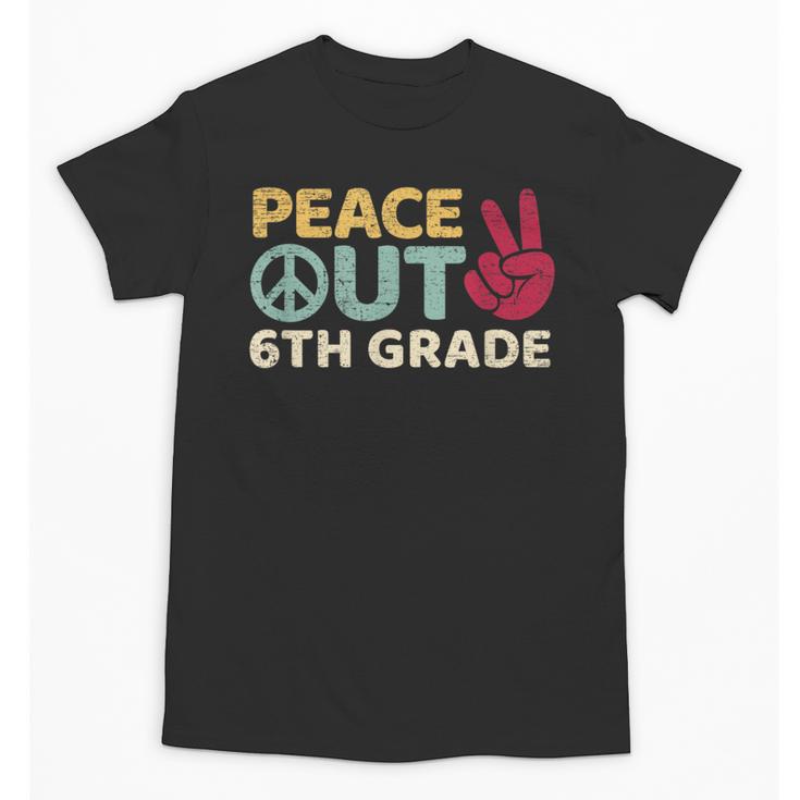 Peace Out 6th Grade Graduation Last Day Of School Unisex T-Shirt