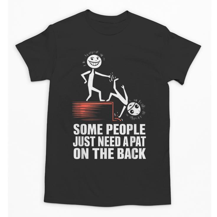 Some People Just Need A Pat On The Back Introvert Unisex T-Shirt