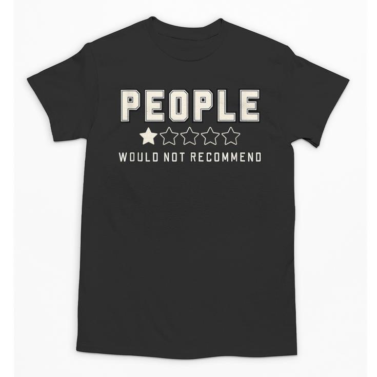 People One Star Rating Would Not Recommend Introverts Unisex T-Shirt