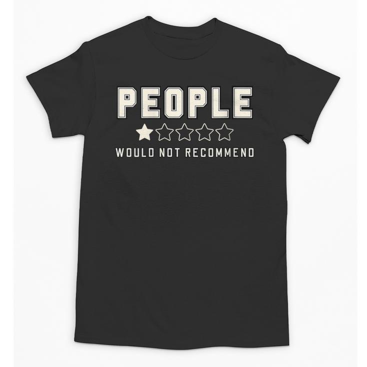 People One Star Rating Would Not Recommend Introverts Unisex T-Shirt
