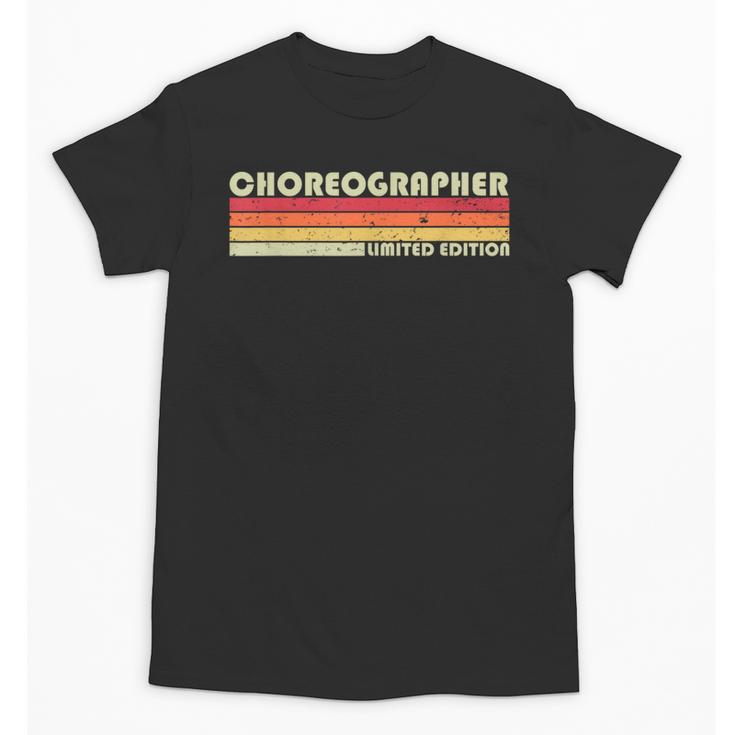 Personal Christmas Retro Vintage Graduation CHOREOGRAPHER Job Title Profession Birthday Worker Unisex T-Shirt