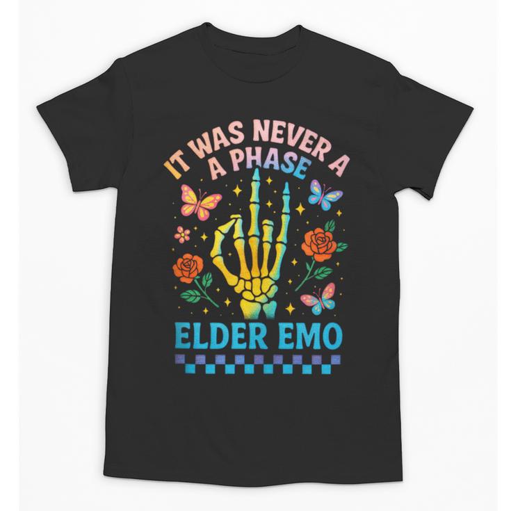 It Was Never A Phase Elder Emo Nostalgia Unisex T-Shirt