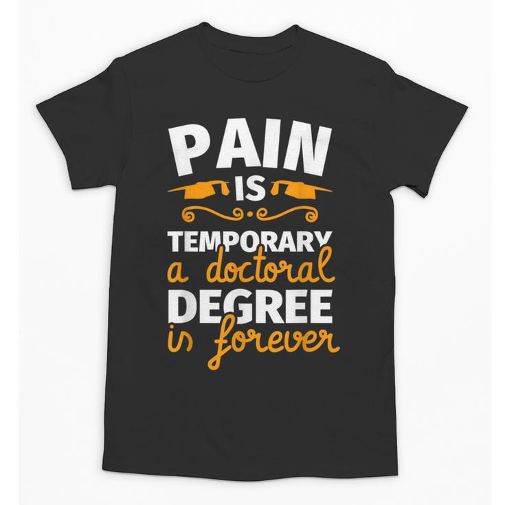 PhD Graduation PhD Graduate For Doctoral Grad Unisex T-Shirt