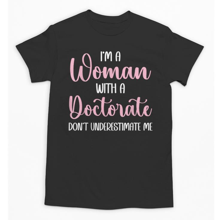PhD Graduation Woman With A Doctorate Degree Unisex T-Shirt
