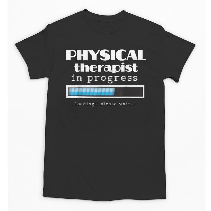 Physical Therapist Progress Graduation T-Shirt Unisex T-Shirt