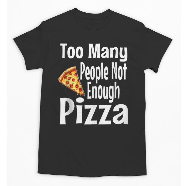 Pizza Lover Saying Introvert Anti Social Humor Foodie Unisex T-Shirt