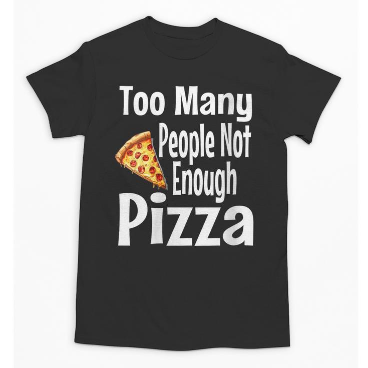 Pizza Lover Saying Introvert Anti Social Humor Foodie Unisex T-Shirt