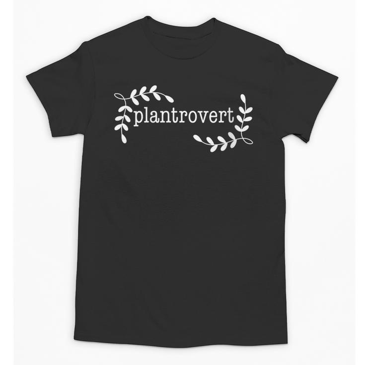 Plantrovert Introvert Gardener Plant Lady Unisex T-Shirt