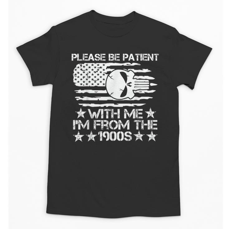 Please Be Patient With Me I'm From The 1900s USA Flag Skull Unisex T-Shirt