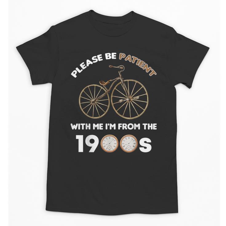 Please Be Patient With Me I'm From The 1900s Vantage Unisex T-Shirt