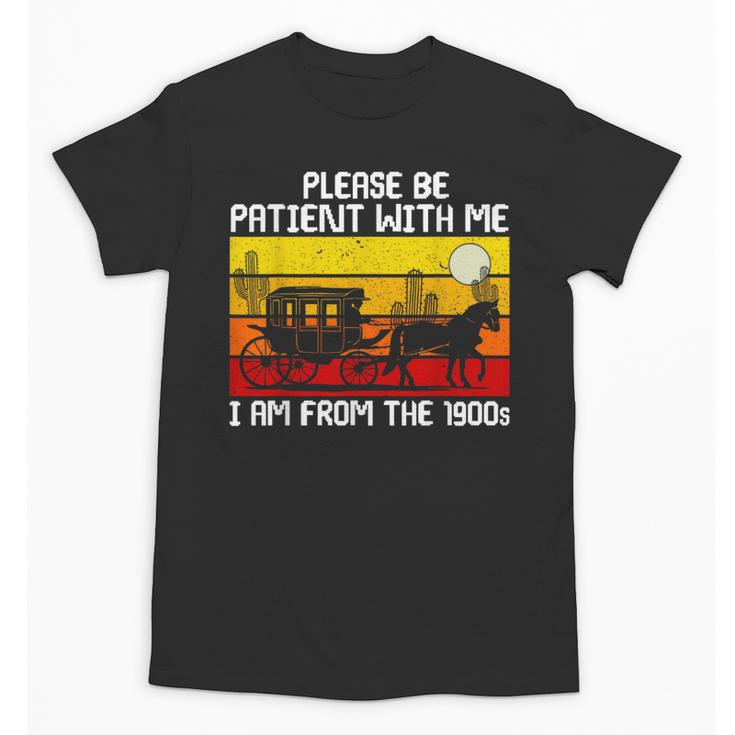 Please Be Patient With Me I'm From The 1900s Vintage Sun Set Unisex T-Shirt