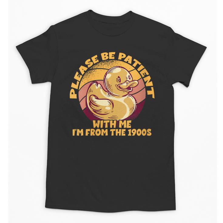 Please Be Patient I'm From The 1900s Vintage Toy Duck Unisex T-Shirt