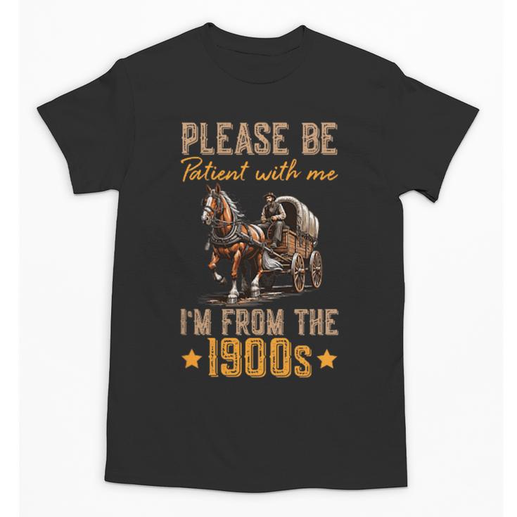 Please Be Patient With Mee I'm From The 1900s Minimalist Unisex T-Shirt