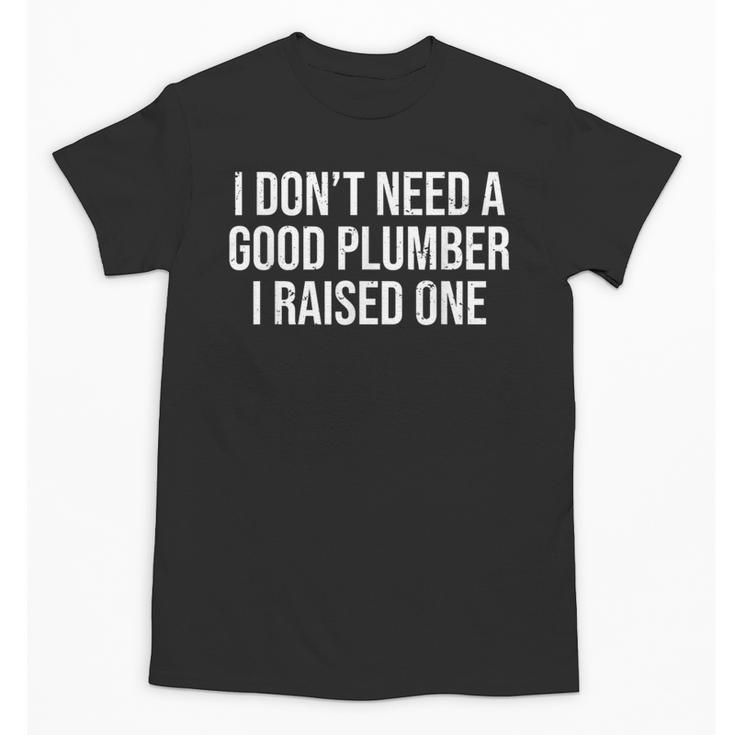 Plumber Parents Father Mother Plumbing Graduation Unisex T-Shirt