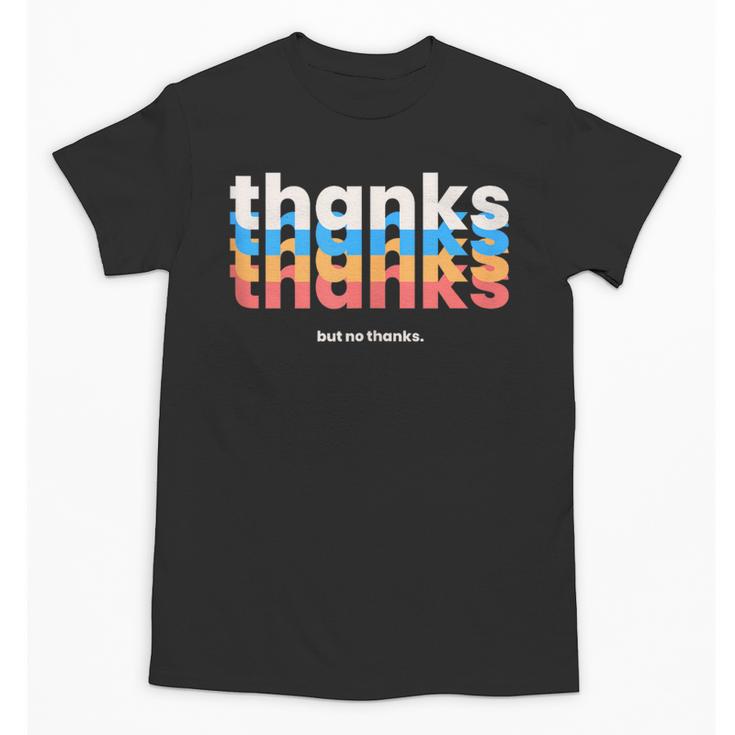 Polite Introvert Thanks But No Thanks Retro Graphic Unisex T-Shirt