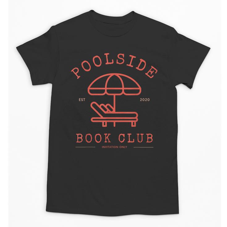 Poolside Book Club Summer Reading Book Lover Swimming Shirt Men Women Unisex T-Shirt