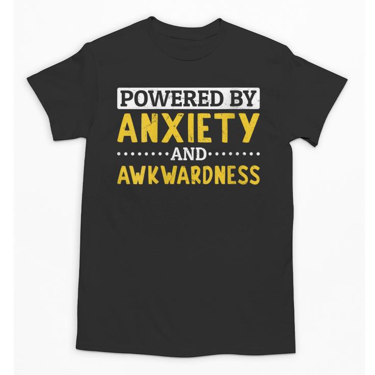 Powered By Anxiety And Awkwardness Social Anxiety Introverts Unisex T-Shirt