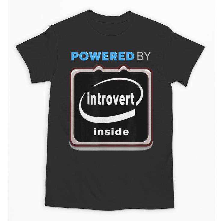 Powered By Introvert Inside Embrace Your Quiet Strength Unisex T-Shirt