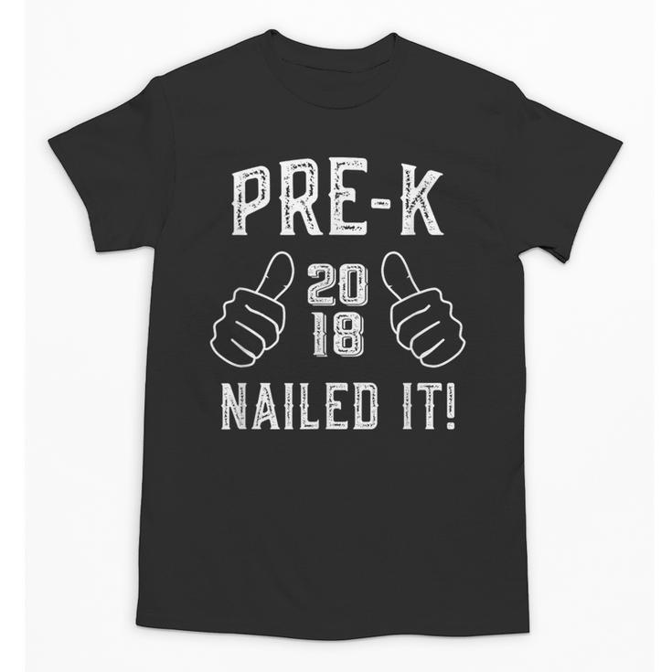 Pre-K Nailed It 2018 Cute Preschool Graduation Unisex T-Shirt