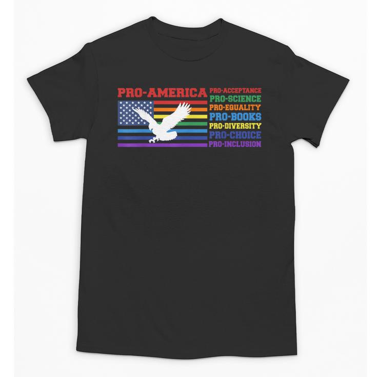 Pro America Pro Acceptance Pro Science Pro Equality Pro Book Unisex T-Shirt