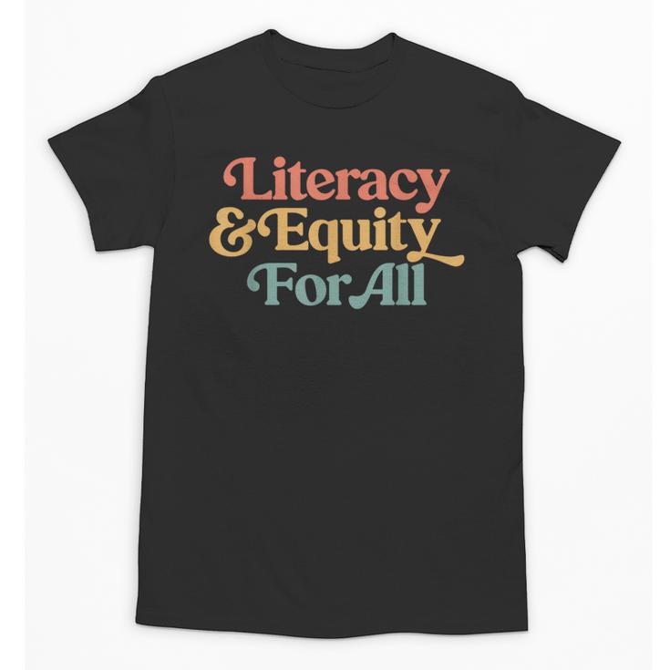 Protect Libraries Banned Books Literacy And Equity For All Unisex T-Shirt