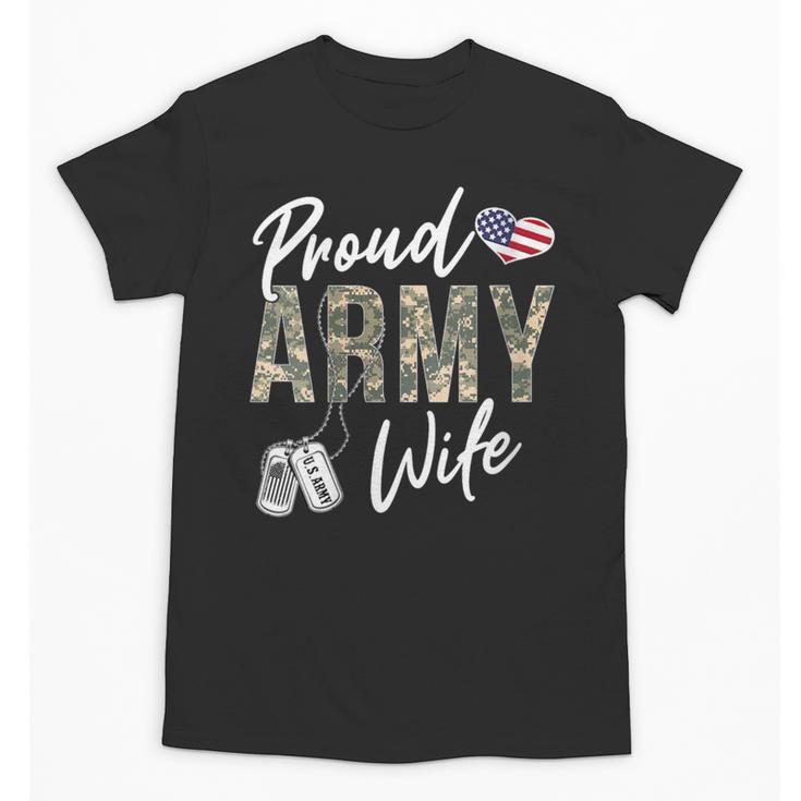 Proud Army Wife Army Graduation Wife US Army Wife Unisex T-Shirt