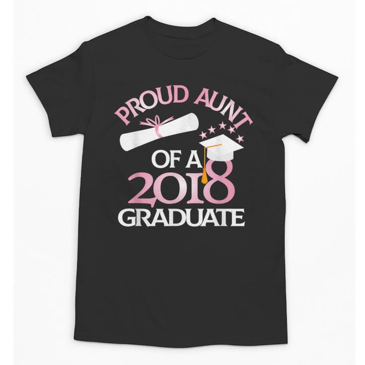 Proud Aunt Of a 2018 Graduate Auntie Graduation Unisex T-Shirt