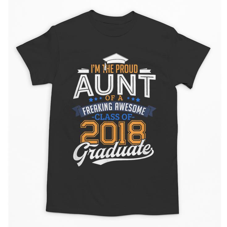 Proud Aunt Of 2018 Graduate Shirt Graduation Grad Class Unisex T-Shirt