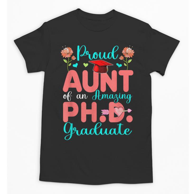 Proud Aunt Of An Amazing PhD Graduate Family Graduation Unisex T-Shirt