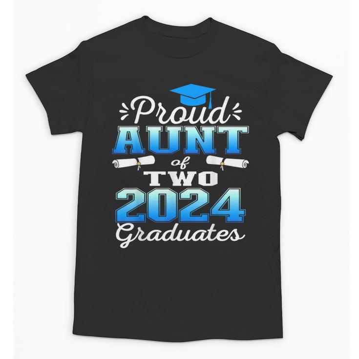 Proud Aunt Of Two 2024 Graduate Class 2024 Graduation Family Unisex T-Shirt