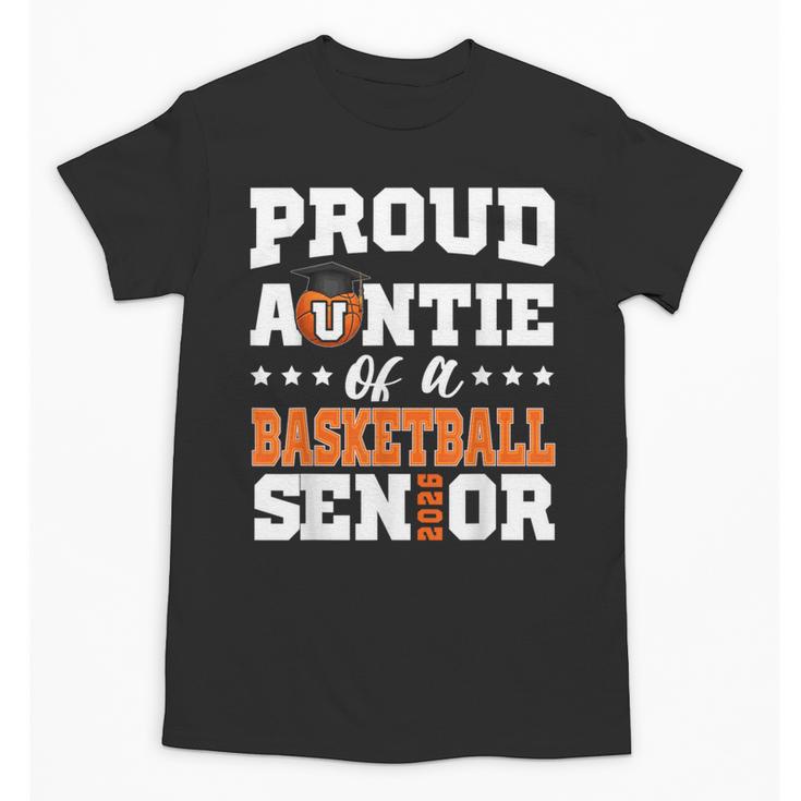 Proud Auntie Of a Basketball Senior 2026 Graduation Gifts Unisex T-Shirt