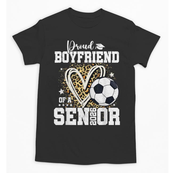 Proud Boyfriend Of A 2026 Senior Soccer Graduation Leopard Unisex T-Shirt