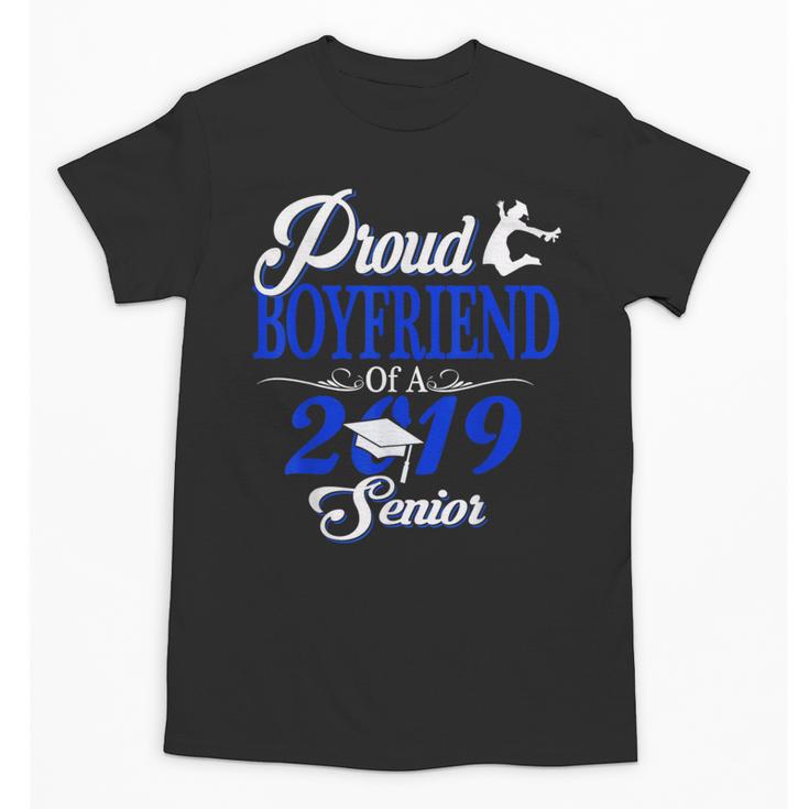 Proud BOYFRIEND Of A Class 2019 Senior Tee Graduation Unisex T-Shirt