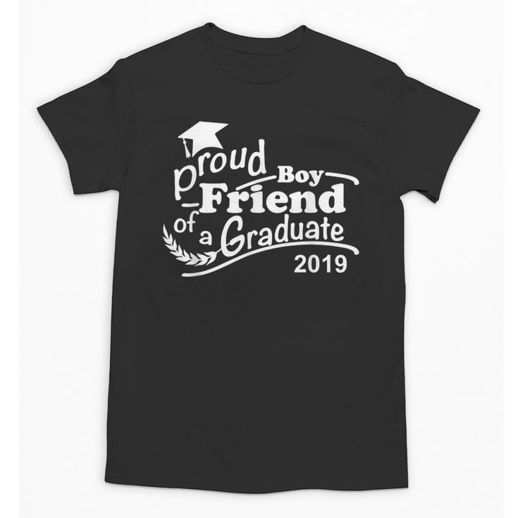 Proud Boyfriend Of A Graduate 2019 Family Graduation Shirts Unisex T-Shirt