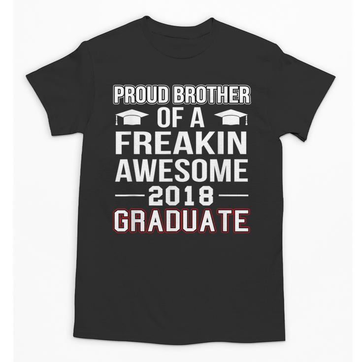 Proud Brother Of A 2018 Graduate Senior Graduation T Shirt Unisex T-Shirt