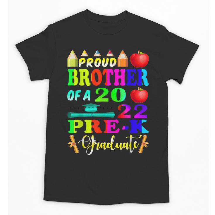Proud Brother Of 2022 Pre K Graduate Graduation Unisex T-Shirt