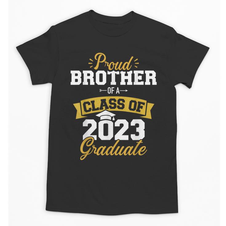 Proud Brother Of a Class Of 2023 Graduate Senior Graduation Unisex T-Shirt