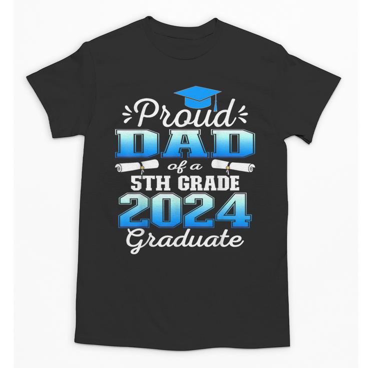 Proud Dad Of 5th Grade Graduate 2024 Elementary Graduation Unisex T-Shirt
