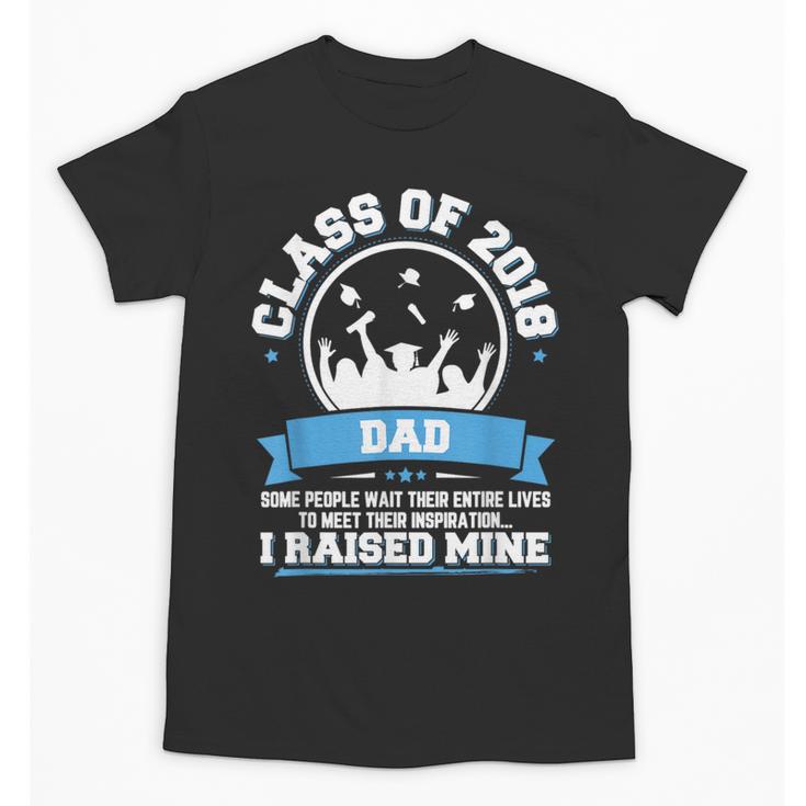 Proud Dad Of A Class Of 2018 Graduate TShirt Graduation Unisex T-Shirt