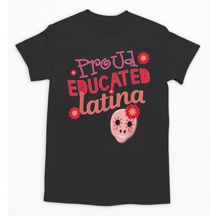 Proud Educated Latina Graduation Masters Degree PhD Unisex T-Shirt