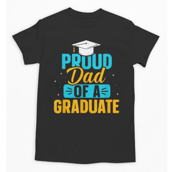 Proud Graduation Dad Father Of Graduates Unisex T-Shirt
