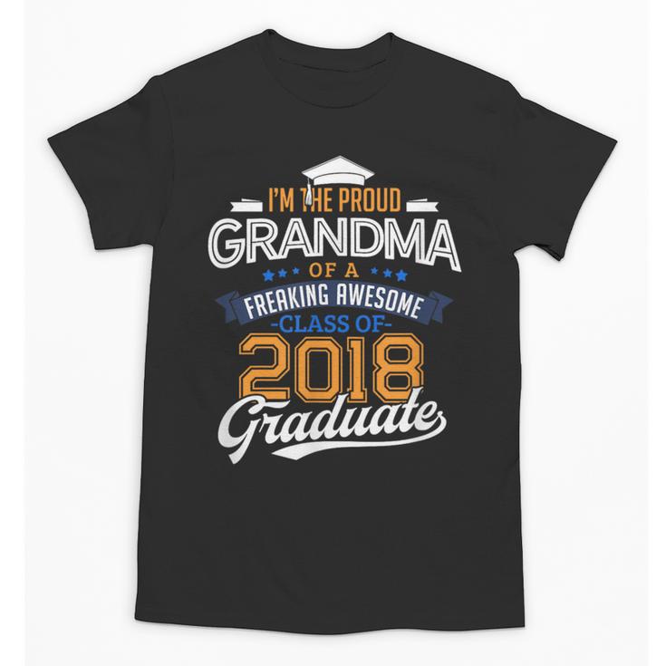 Proud Grandma Of A 2018 Graduate Shirt Graduation Grad Class Unisex T-Shirt