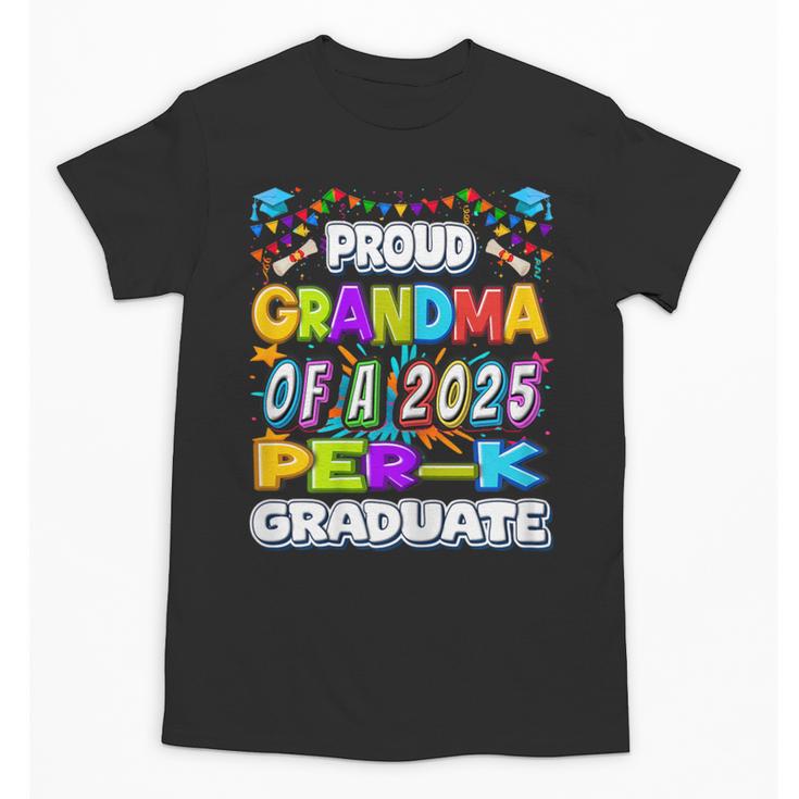 Proud GRANDMA Of a 2025 PRE-K Graduate -Graduation Unisex T-Shirt