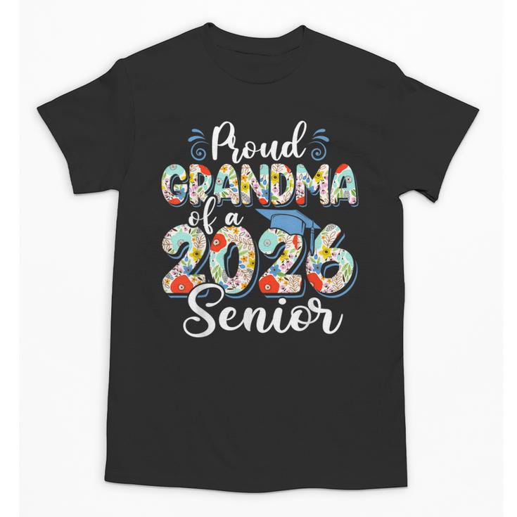 Proud Grandma Of a 2026 Graduate For Family Graduation Unisex T-Shirt
