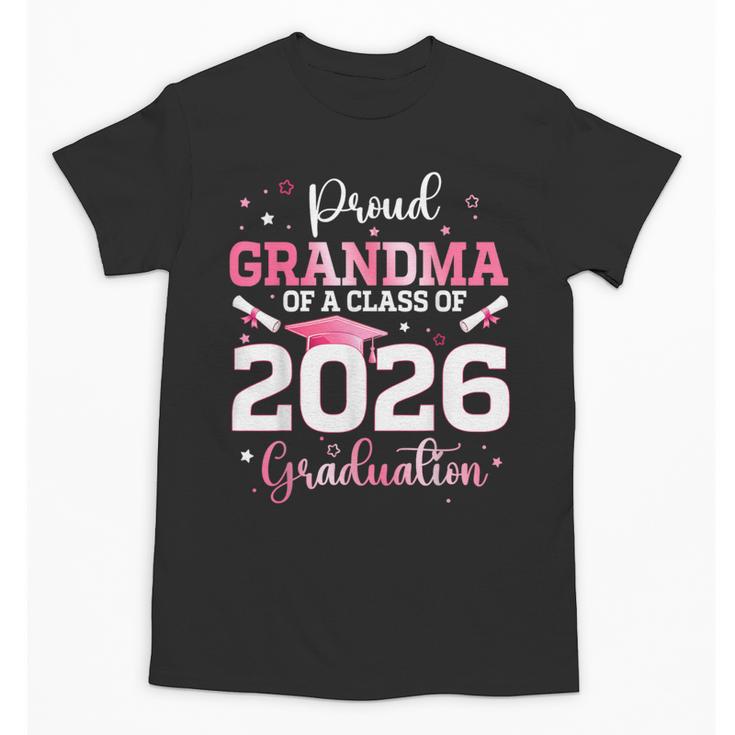 Proud Grandma Of A 2026 Senior Class Of 2026 Graduation Unisex T-Shirt