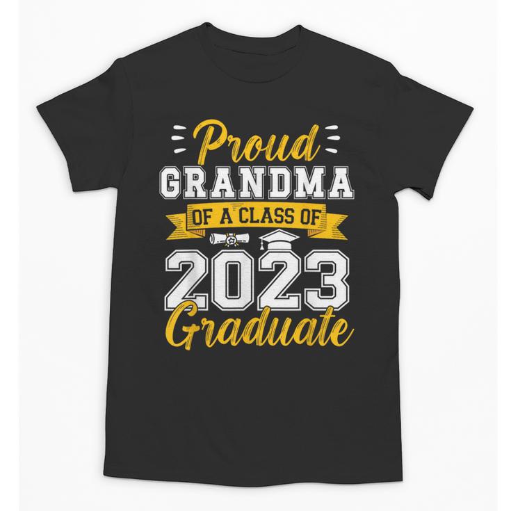 Proud Grandma Of a Class Of 2023 Graduate Senior Graduation Unisex T-Shirt