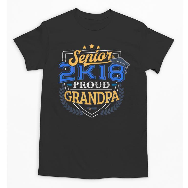 Proud Grandpa Of 2018 Senior Shirt Graduation Grad 2K18 Unisex T-Shirt