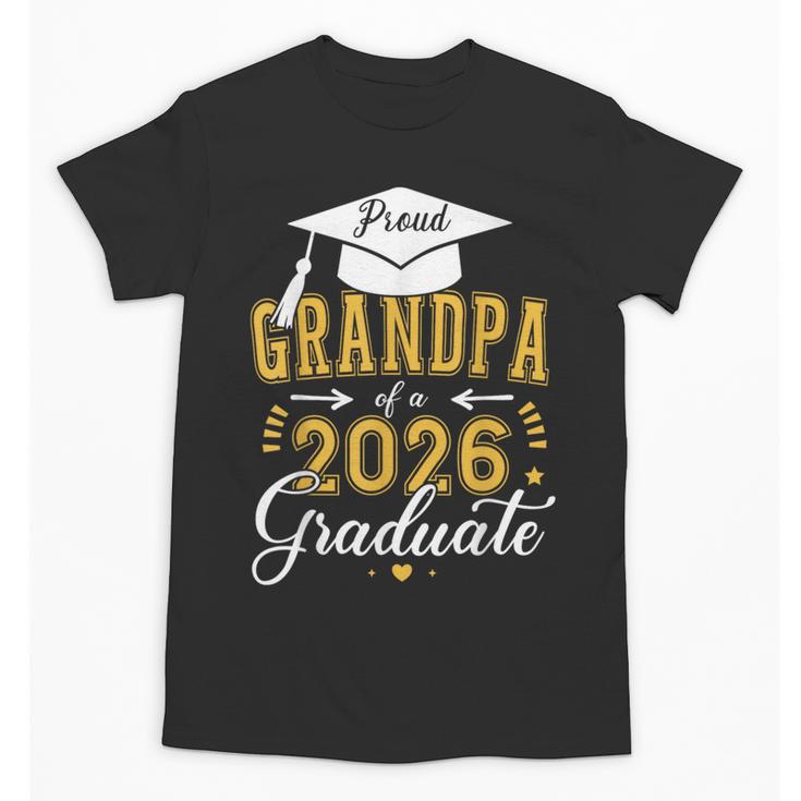 Proud Grandpa Of a Class Of 2026 Graduate For Graduation Unisex T-Shirt