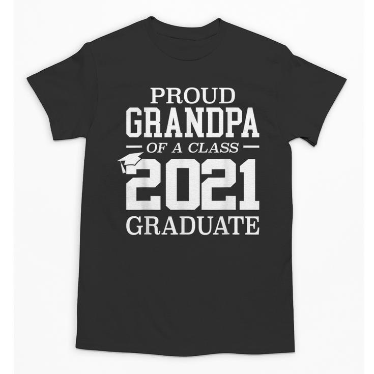 Proud Grandpa Graduation Senior 21 Grad Class Of 2021 Unisex T-Shirt
