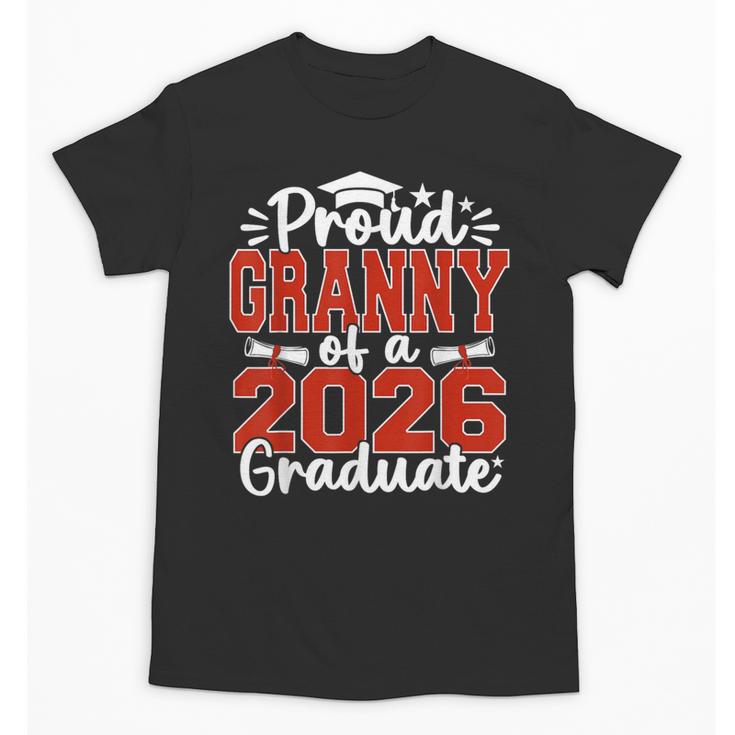 Proud Granny Of A Class Of 2026 Graduate Senior Graduation Unisex T-Shirt